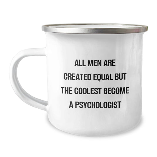 Funny Psychologist Gifts for Men on Father's Day - Camping Mug with Inspirational Quote - Image 1