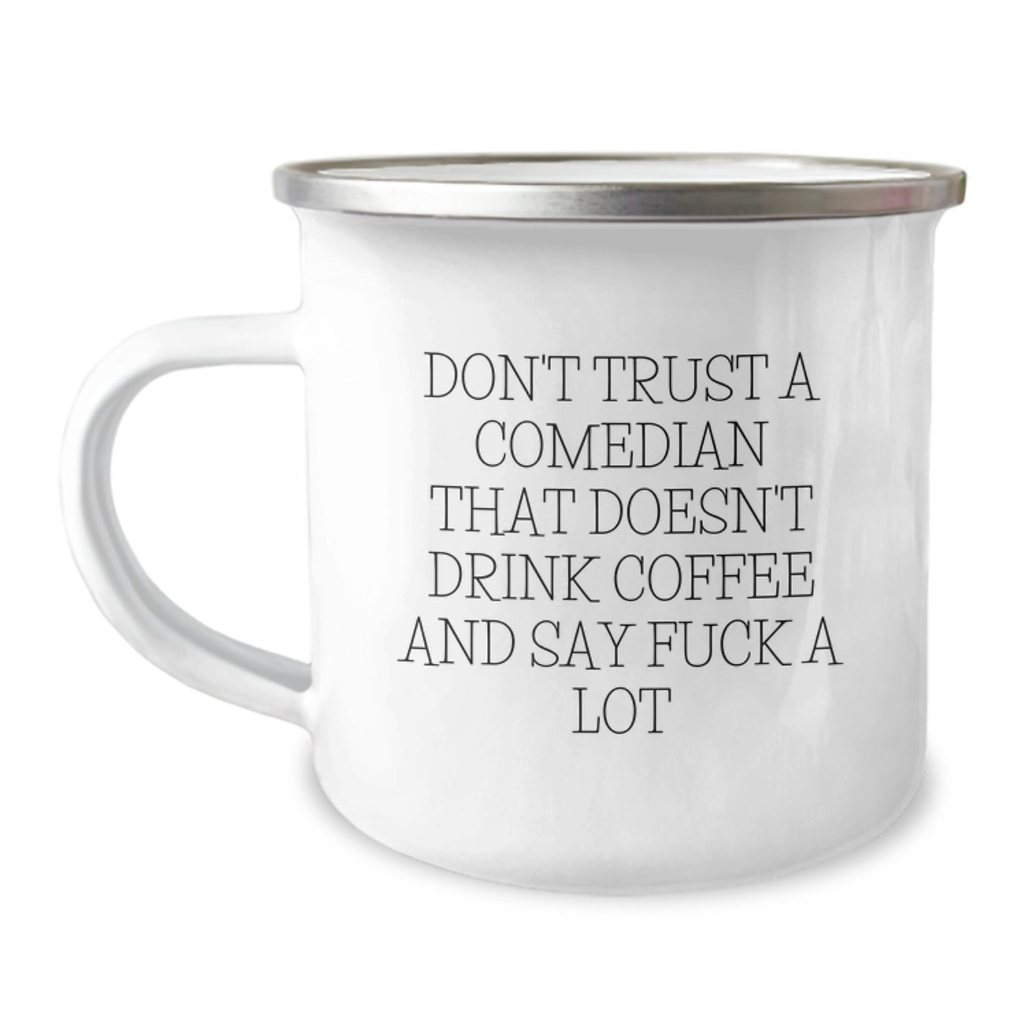 Funny Comedian Gifts for Men and Women, Comedian Camping Mug with Don't Trust A Comedian That Doesn't Drink Coffee And Say F--k A Lot, Unique Christmas Unique Gifts from Friends to Comedian - Image 1