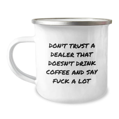Funny Dealer Gifts for Men, Unique Camping Mug with Don't Trust A Dealer That Doesn't Drink Coffee And Say F--k A Lot Quote, Gifts from Men to Dealer, Great Christmas Unique Gifts - Image 1