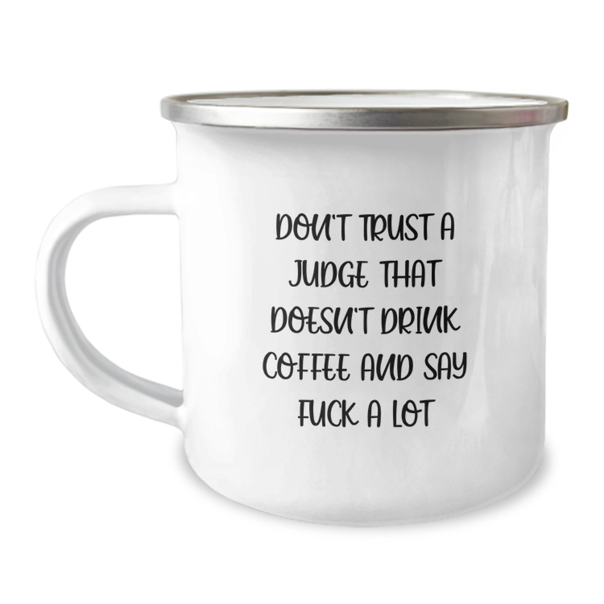 Funny Gifts from Friends to a Judge Who Loves Camping, Judge Coffee Lover Mug, Christmas Unique Gifts for Men, Don't Trust a Judge That Doesn't Drink Coffee And Say F--k A Lot - Image 1