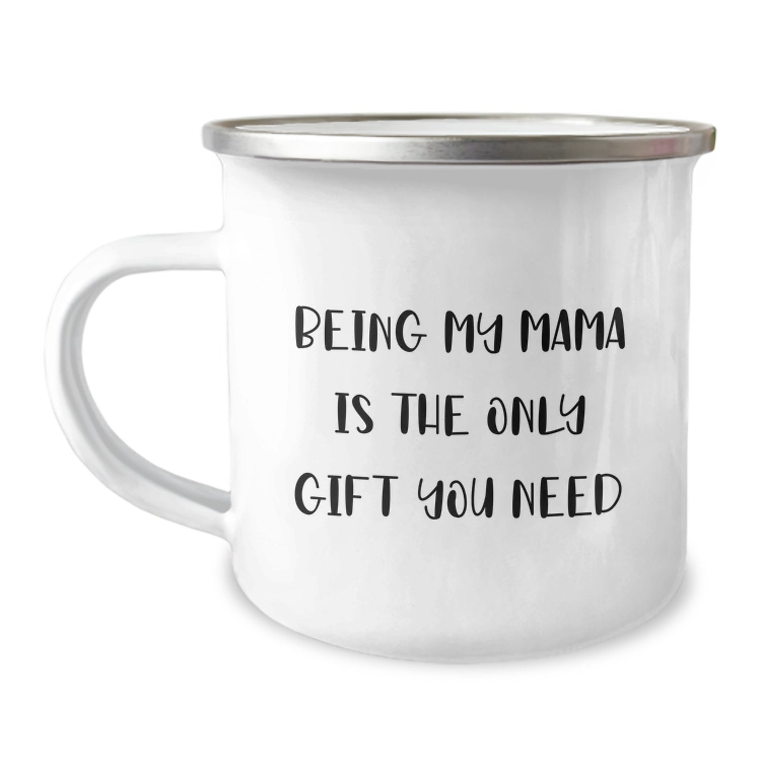 Funny Mama Gifts from Family - Being My Mama Is The Only Gift You Need Camping Mug for Her Birthday - Image 1