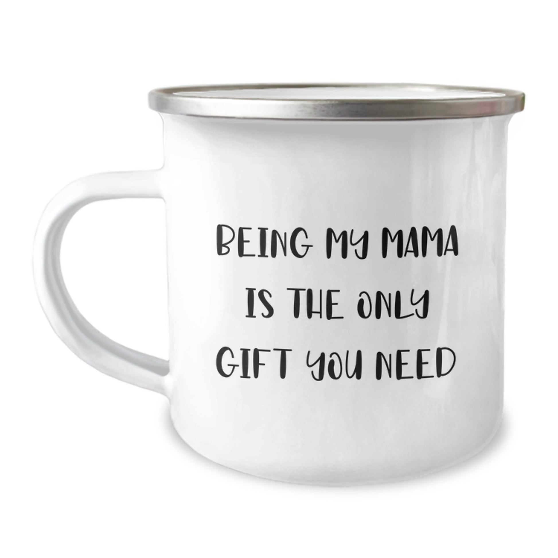 Funny Mama Gifts from Family - Being My Mama Is The Only Gift You Need Camping Mug for Her Birthday - Image 1