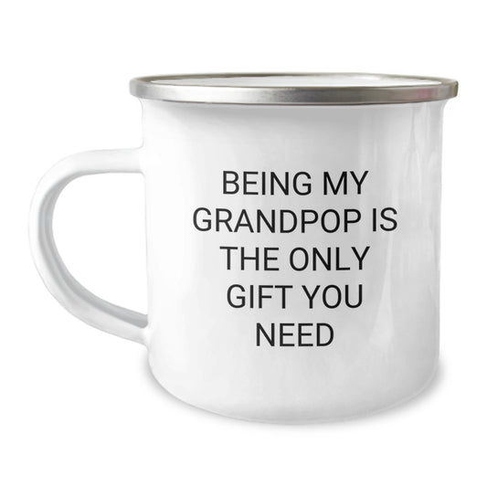 Funny Grandpop Gifts - Being My Grandpop Is The Only Gift You Need, Unique Birthday Unique Gifts for Men, Camping Mug from Family - Image 1