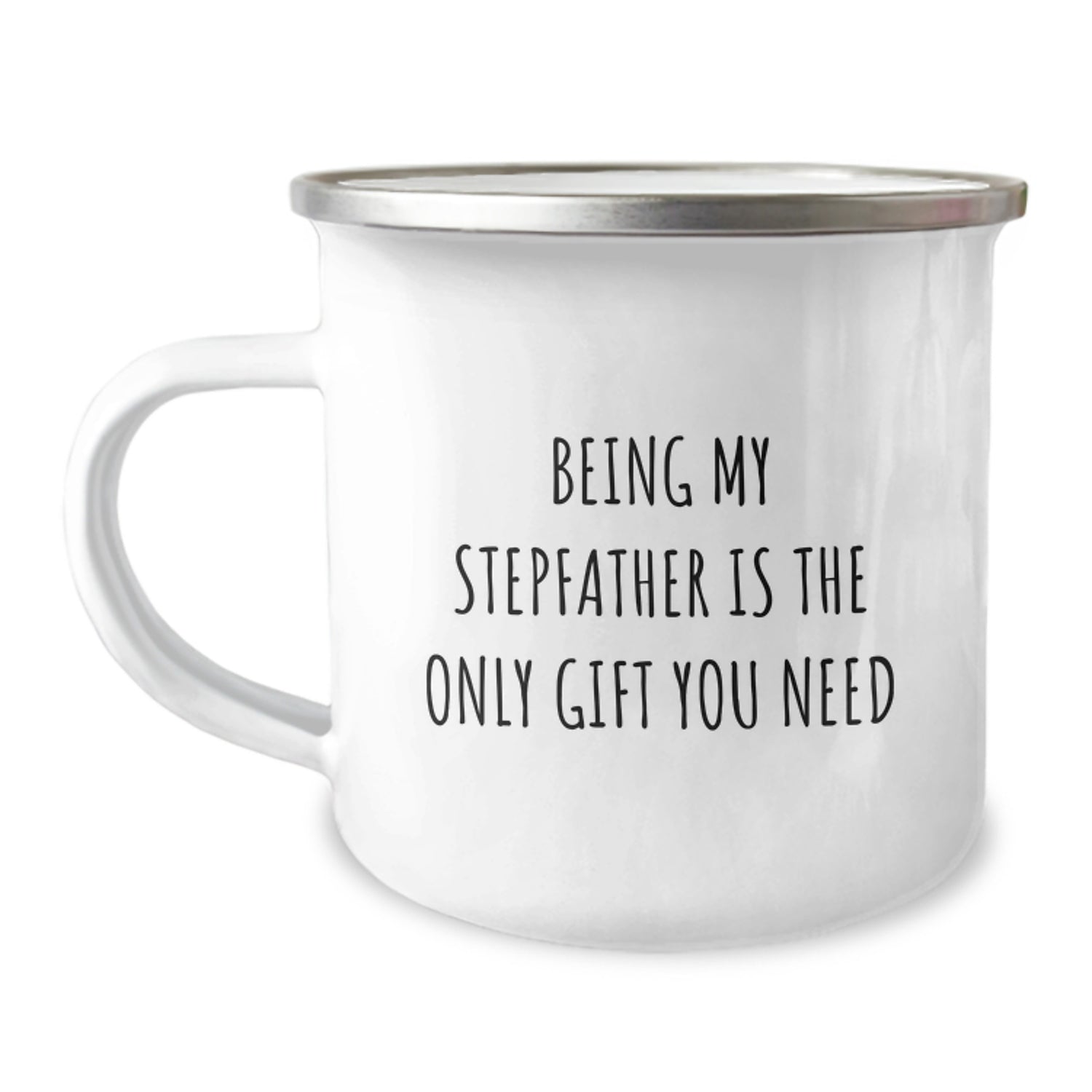 Funny Stepfather Gifts, Camping Mug for Him - Being My Stepfather Is The Only Gift You Need, Birthday Unique Gifts from Men - Image 1