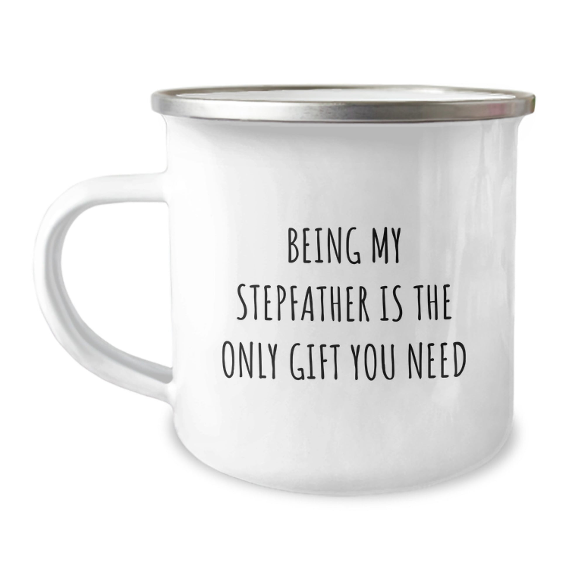 Funny Stepfather Gifts, Camping Mug for Him - Being My Stepfather Is The Only Gift You Need, Birthday Unique Gifts from Men - Image 1