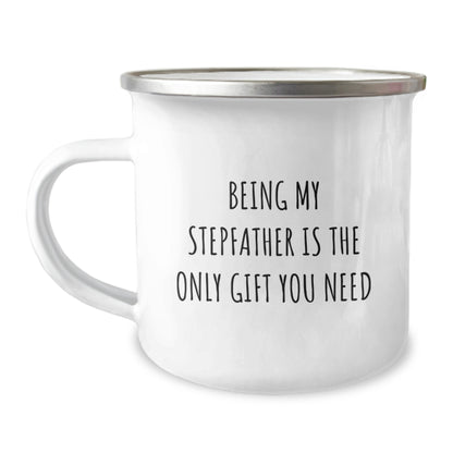 Funny Stepfather Gifts, Camping Mug for Him - Being My Stepfather Is The Only Gift You Need, Birthday Unique Gifts from Men - Image 1