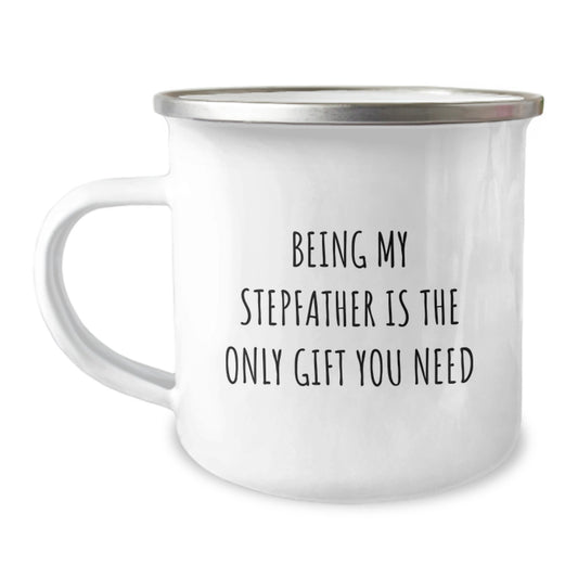 Funny Stepfather Gifts, Camping Mug for Him - Being My Stepfather Is The Only Gift You Need, Birthday Unique Gifts from Men - Image 1