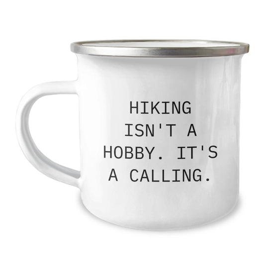 Hiking Gifts from Family for the Adventurous Graduate, 'Hiking Isn't A Hobby. It's A Calling.' Funny Camping Mug, 12 oz Stainless Steel with Enamel Finish - Image 1