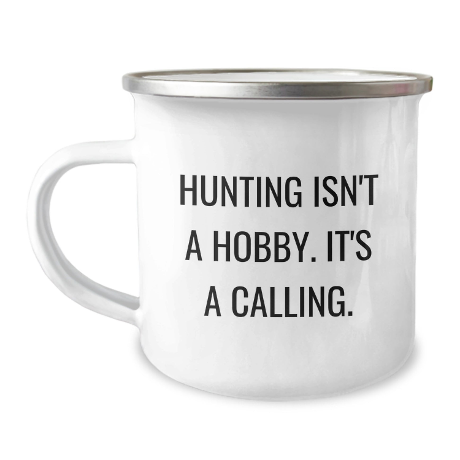 Hunting Enthusiast's Birthday Unique Gift, Gifts from Friends for Men, 'Hunting Isn't A Hobby. It's A Calling.' Stainless Steel Camping Mug - Image 1