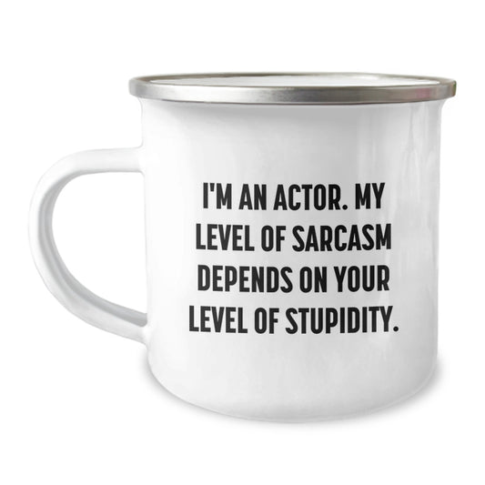 Gifts from Friends for Actor Men - Funny Camping Mug with Sarcasm Quote, Perfect Christmas Unique Gifts - Image 1
