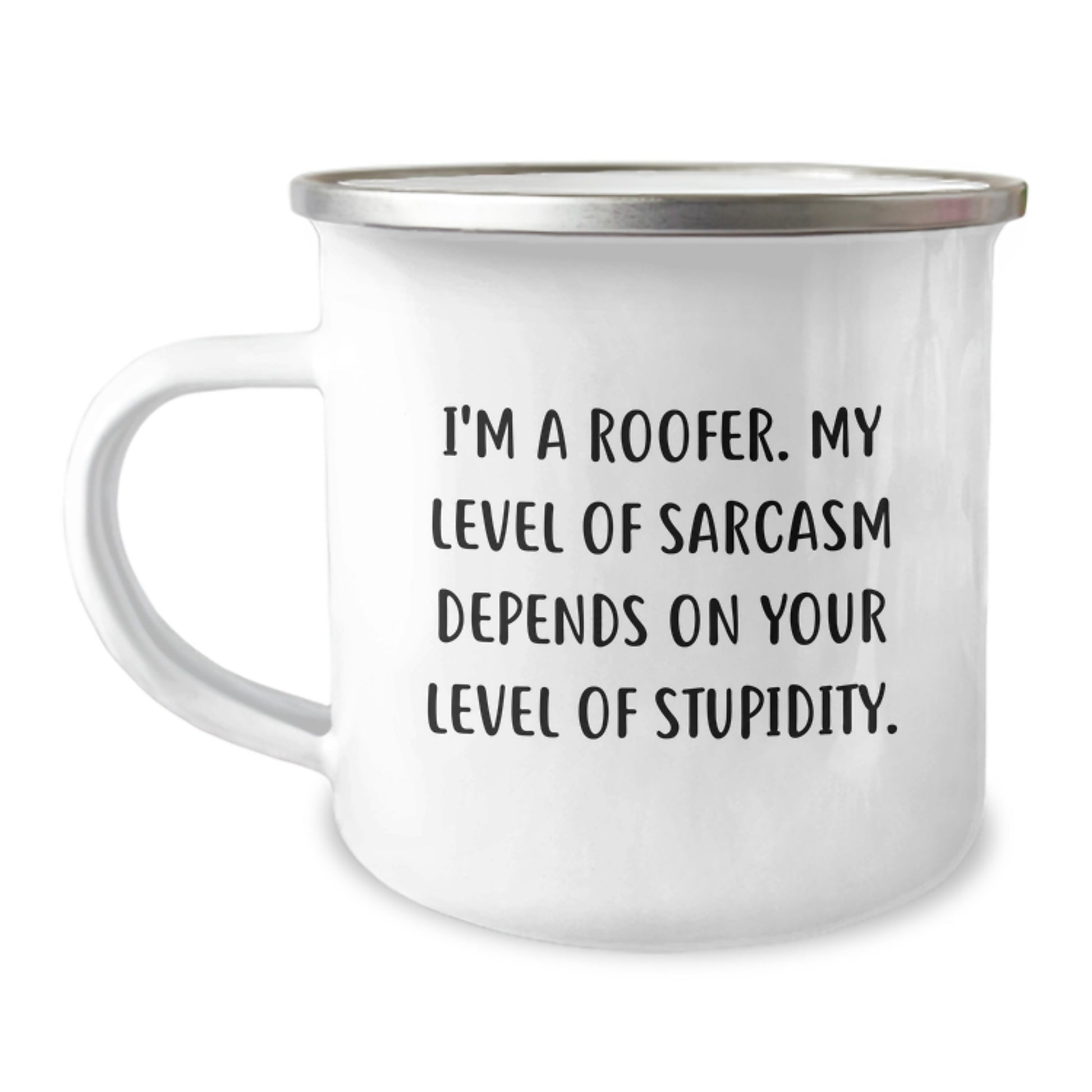 Funny Roofer Gifts for Men, Unique Camping Mug with Sarcastic Quote, Gifts from Friends to Family - Image 1