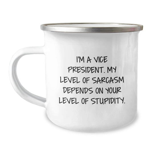 Funny Vice President Gifts for Men - I'm A Vice President, My Level Of Sarcasm, Camping Mug for Christmas Unique Gifts from Friends - Image 1