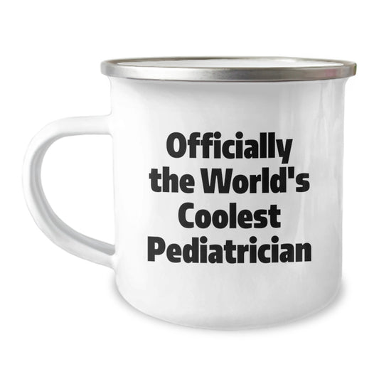 Funny Gifts from Men to 'Officially The World's Coolest Pediatrician' - Christmas Unique Gifts for Pediatricians - Camping Mug with Quote - Image 1