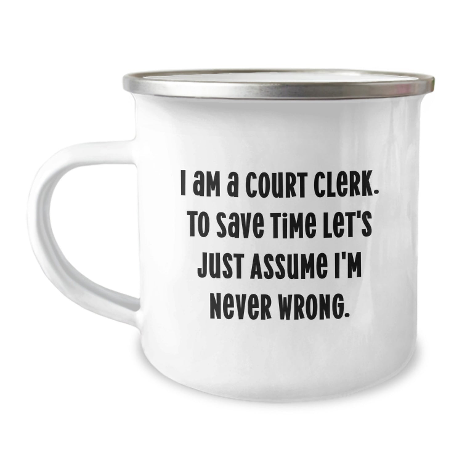 Funny Court Clerk Gifts from Friends for Men and Women Camping Mug, Unique Christmas Unique Gifts, Court Clerk Sarcasm Quote Mug, Funny Court Clerk Sayings - Image 1