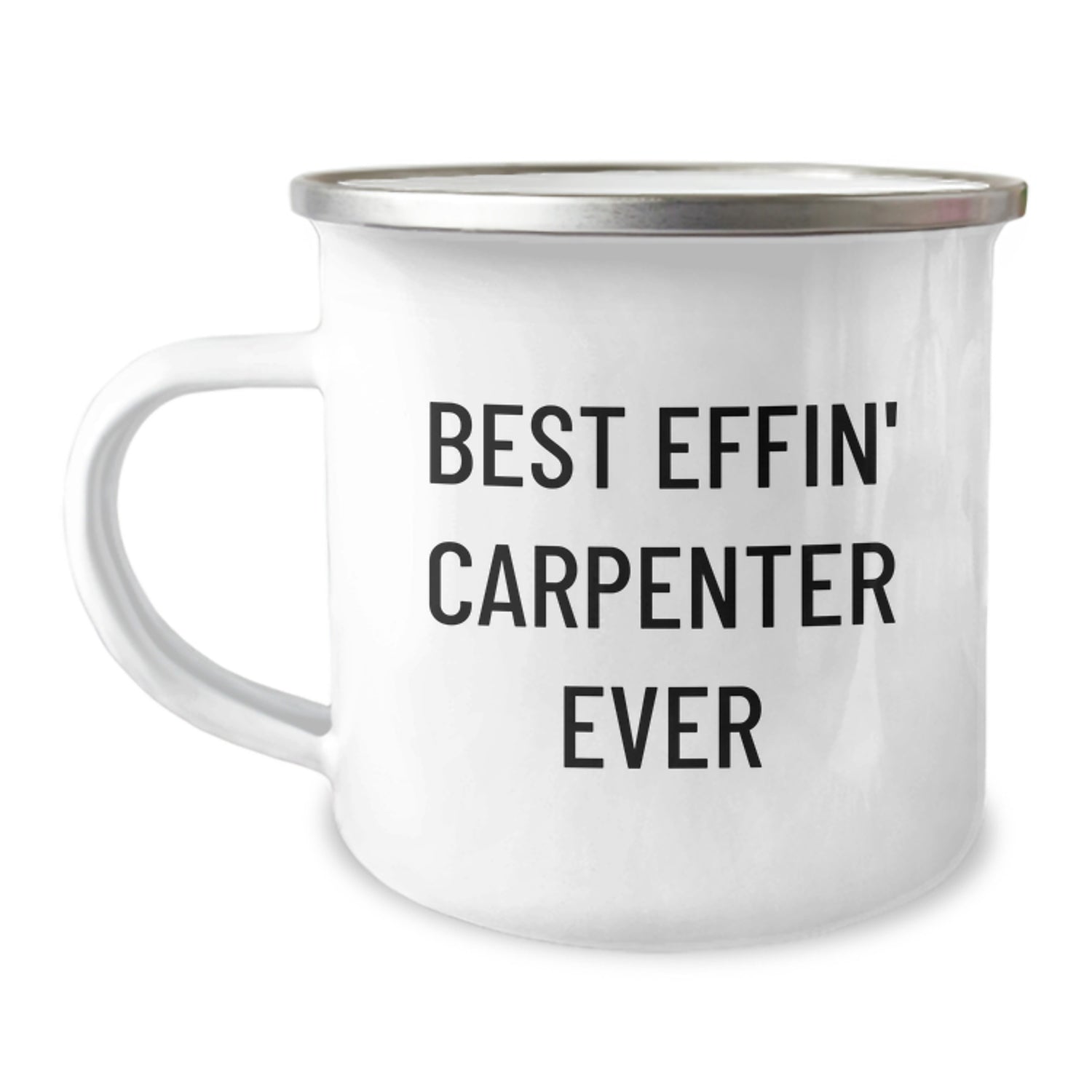 Funny Camping Mug Gifts for Men - Best Effin' Carpenter Ever, Unique Christmas Memorable Presents for Him, Stainless Steel Enamel Finish - Image 1