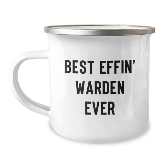 Gifts from Family, Friends, or Co-Workers for the Best Effin' Warden Ever - Enamel Camping Mug, Stainless Steel, 12 oz Capacity, Funny Quote - Image 1