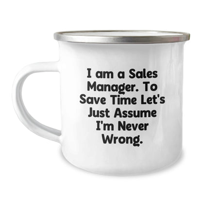 Funny Sales Manager Gifts - Gifts from Friends for Sales Manager - Camping Mug - I'm Never Wrong - Christmas Unique Gifts. - Image 1