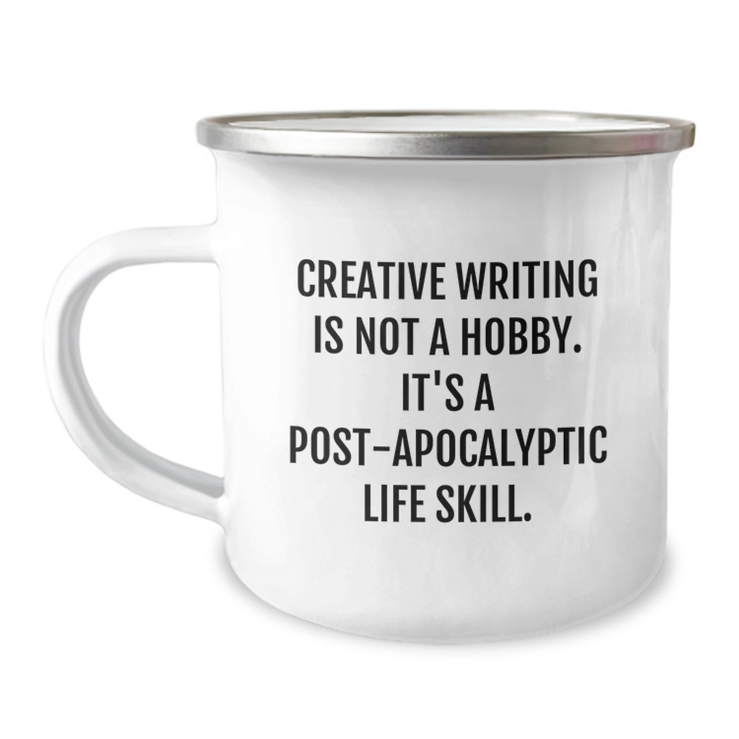 Gifts from Family for Creative Writing Enthusiasts - 'Creative Writing Is Not A Hobby, It's A Post-apocalyptic Life Skill.' Funny Camping Mug, Unique Christmas Unique Gifts - Image 1