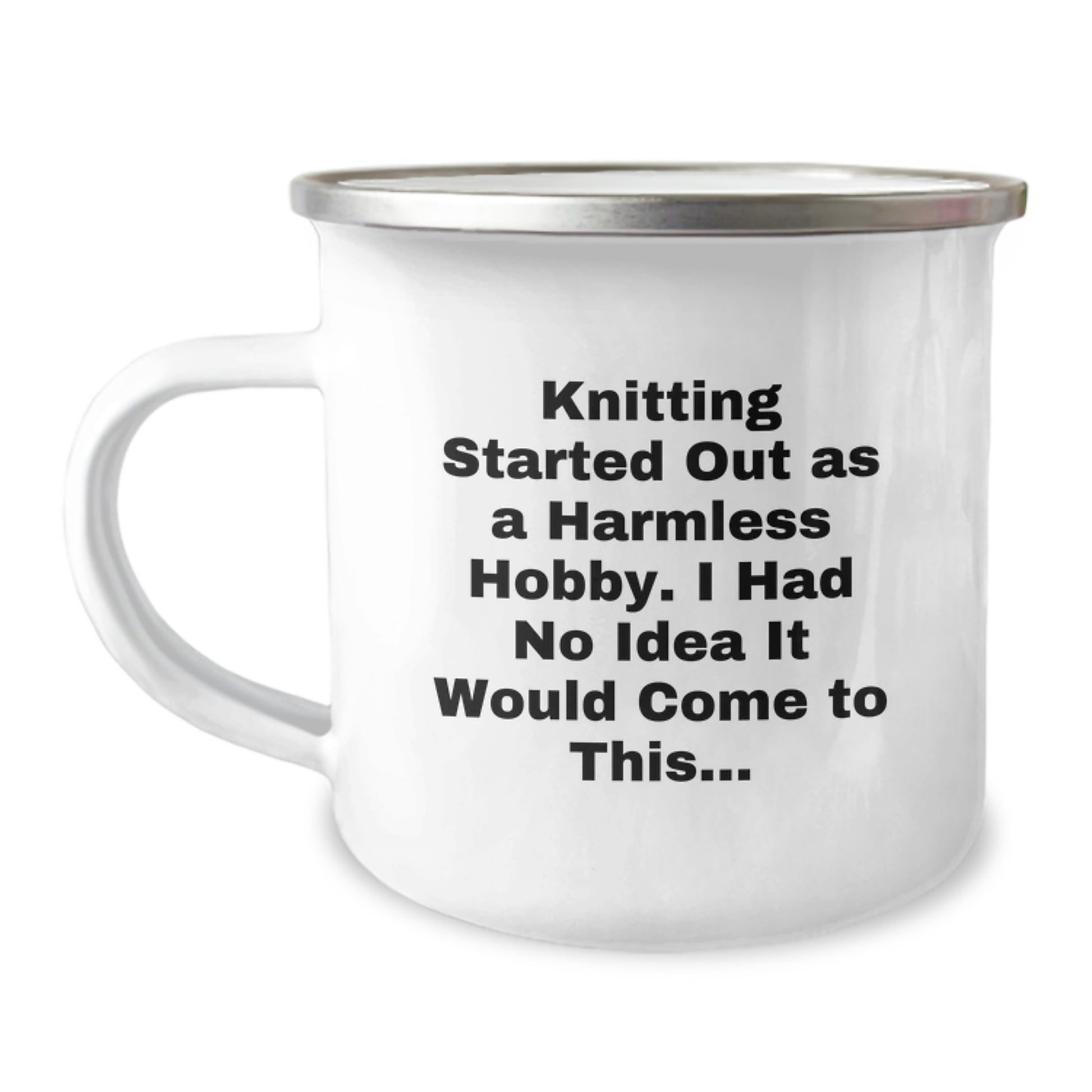 Funny Knitting Gifts, Camping Mug, 'Knitting Started Out As A Harmless Hobby, I Had No Idea It Would Come To This...' Valentine's Unique Gifts from Women to Knitting Lovers - Image 1