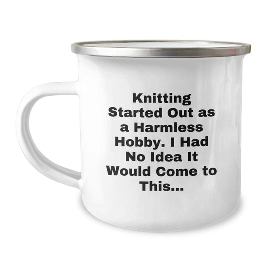 Funny Knitting Gifts, Camping Mug, 'Knitting Started Out As A Harmless Hobby, I Had No Idea It Would Come To This...' Valentine's Unique Gifts from Women to Knitting Lovers - Image 1