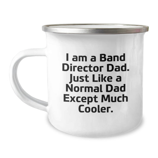 Funny Band Director Gifts from Men - I Am A Band Director Dad Camping Mug for Him - Unique Christmas Unique Gifts - Image 1