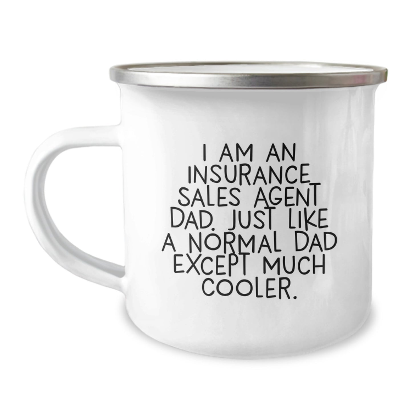 Insurance Sales Agent Dad, Funny Camping Mug Gifts for Men, Unique Valentine's Unique Gifts from Dad to Insurance Sales Agent Son, I Am An Insurance Sales Agent Dad - Image 1