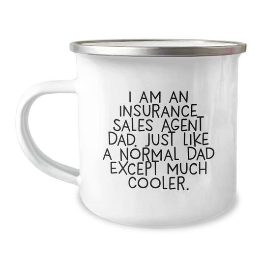 Insurance Sales Agent Dad, Funny Camping Mug Gifts for Men, Unique Valentine's Unique Gifts from Dad to Insurance Sales Agent Son, I Am An Insurance Sales Agent Dad - Image 1
