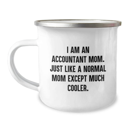 Funny Accountant Gifts for Men - 'I Am An Accountant Mom' Camping Mug, Perfect Unique Christmas Memorable Presents from Family to Accountant Friends - Image 1