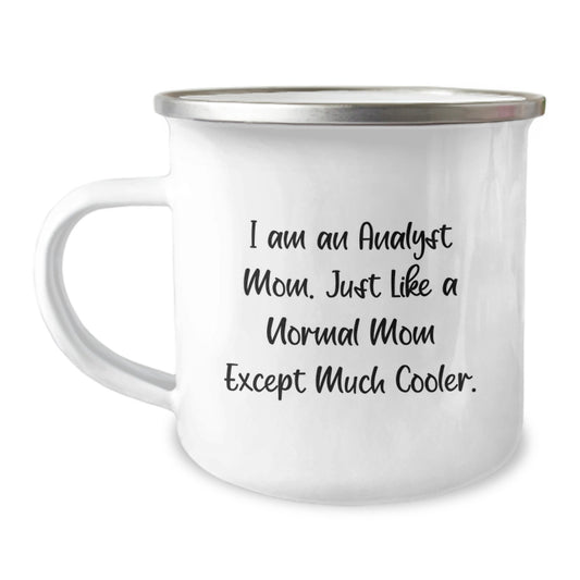 Funny Analyst Mom Camping Mug, Christmas Unique Gifts from Mom to Daughter Analyst, Perfect Analyst Gift for Men - Image 1