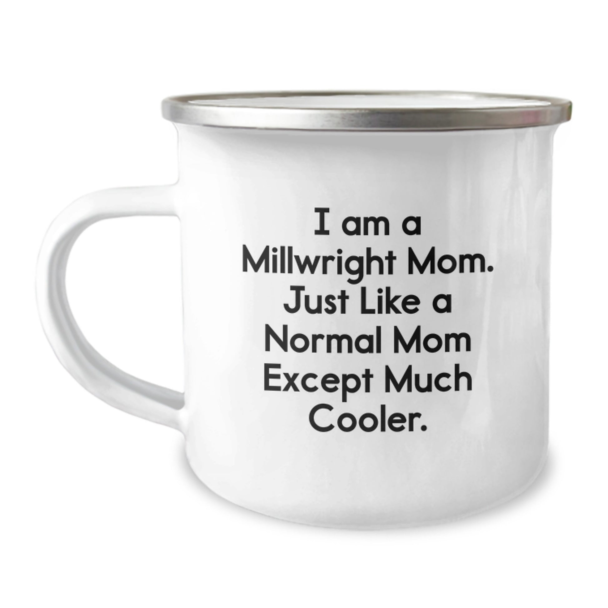 Funny Millwright Gifts from Mom to Millwright Men - Valentine's Unique Camping Mug - I Am A Millwright Mom - Image 1