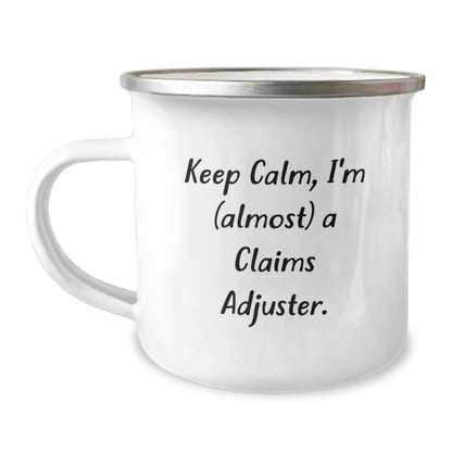 Funny Claims Adjuster Gifts from Men - Valentine's Unique Camping Mugs for Claims Adjuster Friends, Keep Calm I'm (almost) A Claims Adjuster - Image 1