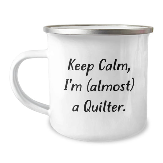 Funny Quilter Gift Ideas for Christmas - Keep Calm I'm (almost) A Quilter Camping Mug for Men Women Friends Family - Image 1