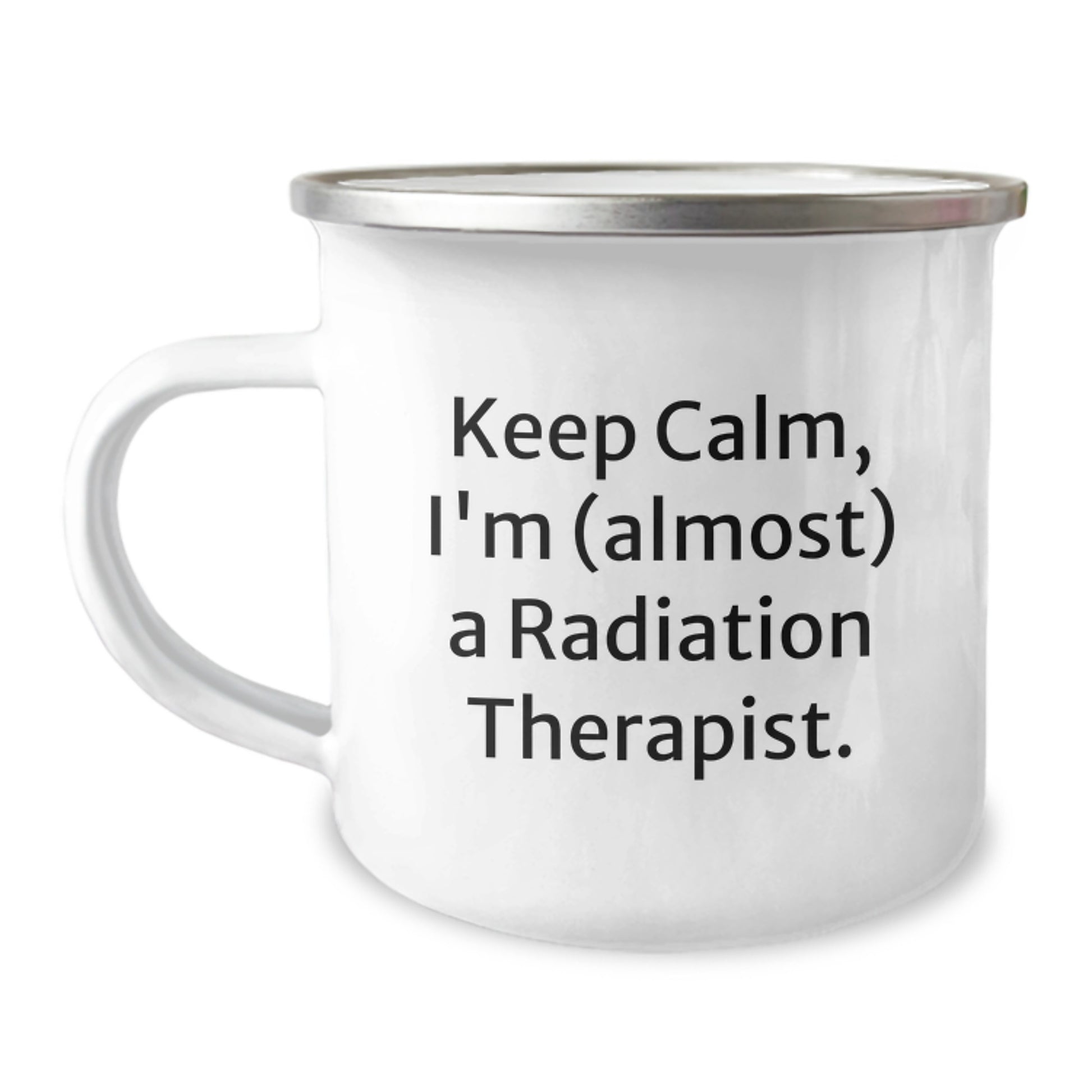 Funny Radiation Therapist Gifts, Keep Calm I'm Almost a Radiation Therapist Quote, Unique Camping Mug for Christmas Unique Gifts from Friends to Men Radiation Therapist - Image 1