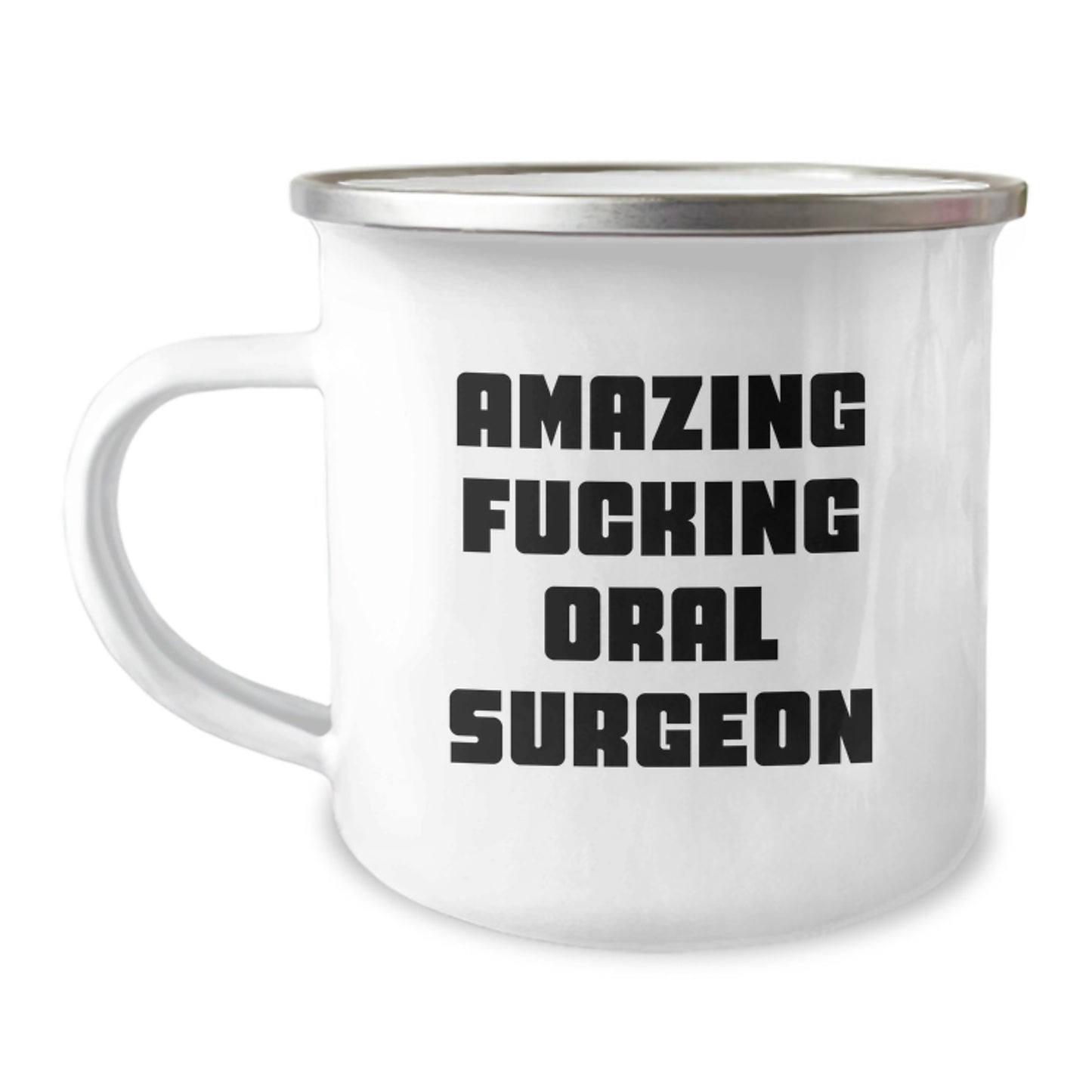 Funny Oral Surgeon Gifts from Men for Him, Amazing 'F--king Oral Surgeon' Christmas Unique Gifts, 12 oz Camping Mug - Image 1