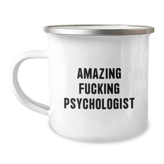 Funny Psychologist Gifts from Friends, Amazing 'F--king' Psychologist Quote on Camping Mug, Christmas Unique Gifts for Men - Image 1