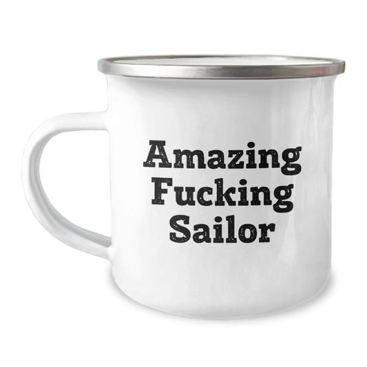 Funny Sailor Gifts, Awesome Camping Mug for Sailor Friends, Christmas Unique Gifts from Men to Sailor Guys - Amazing F--king Sailor Mugs - Image 1