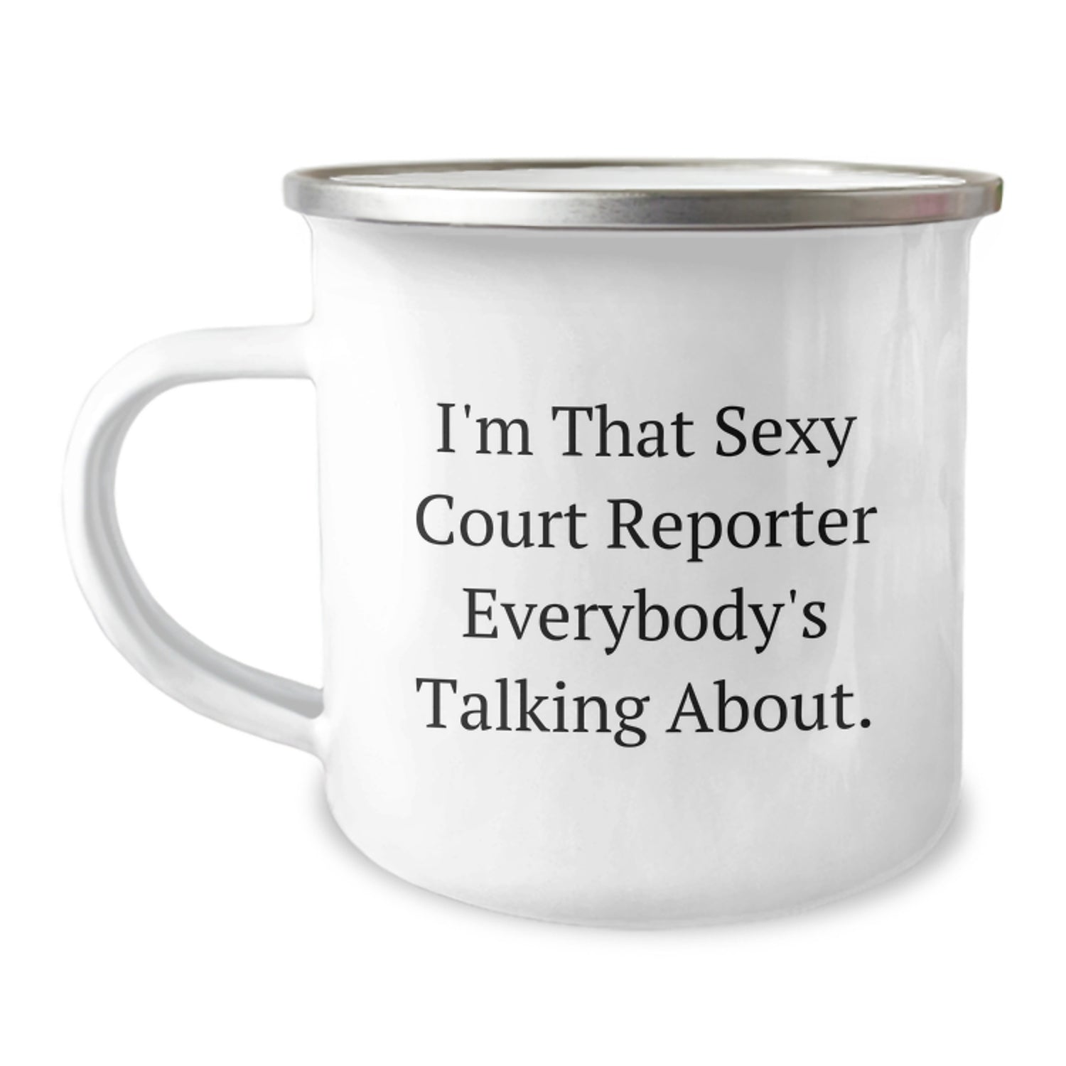 Funny Court Reporter Gifts from Friends for Court Reporters - I'm That Sexy Court Reporter Everybody's Talking About Christmas Unique Mugs for Camping - Image 1