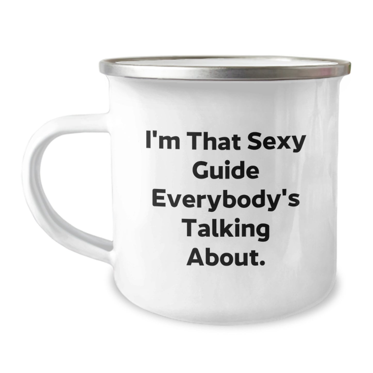 A Funny Guide Gift for Men, Unique Christmas Camping Mug Ideas, 'I'm That Sexy Guide Everybody's Talking About. - Image 1