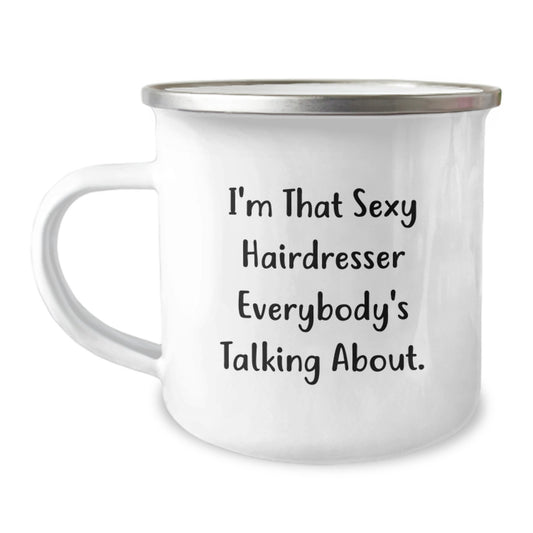 Funny Hairdresser Gifts for Women, I'm That Sexy Hairdresser Everybody's Talking About Christmas Unique Gifts from Men to Friends - Image 1