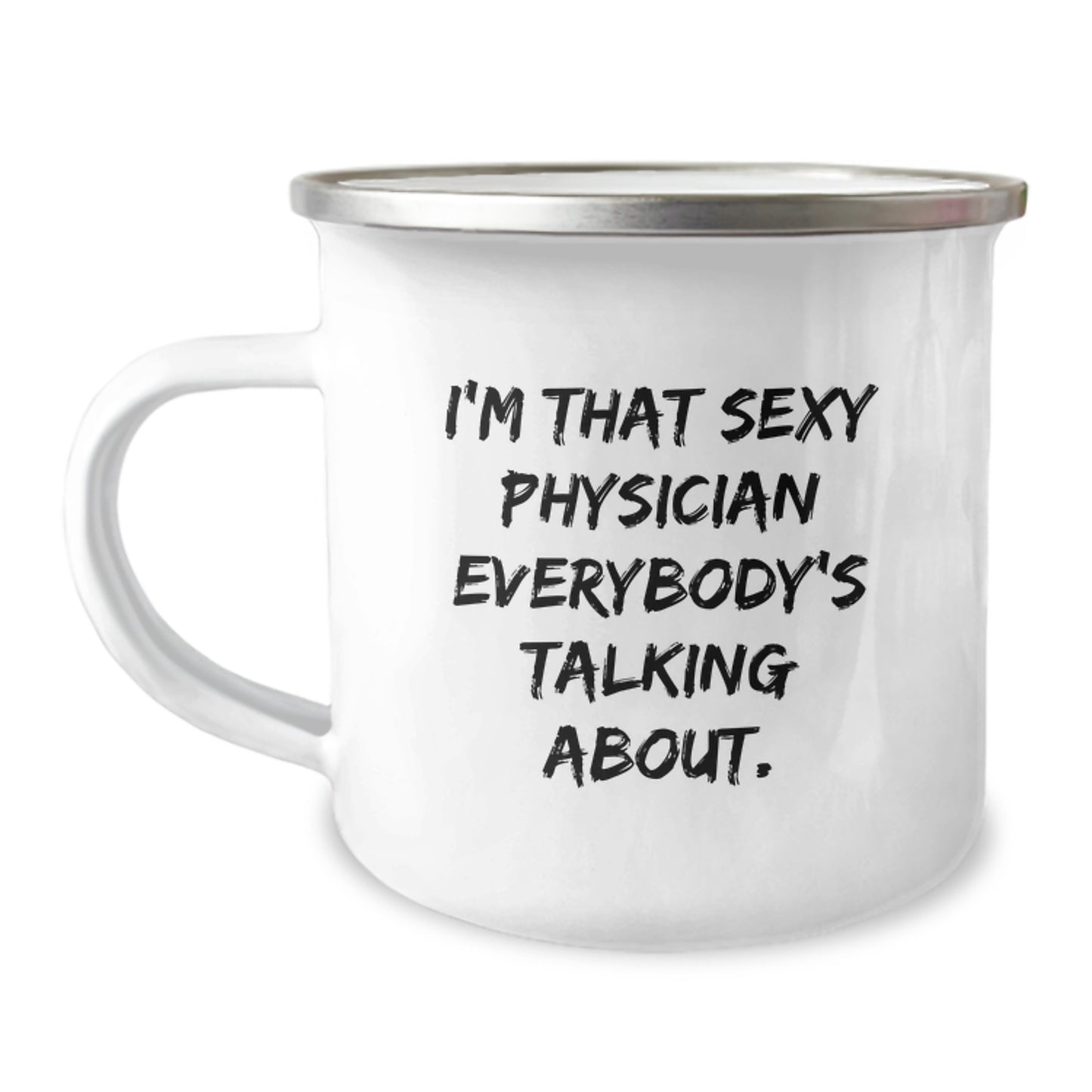 Funny Physician Gifts from Friends for Christmas Unique Physician Presents, Sexy Physician Everybody's Talking About Camping Mug, Perfect Christmas Unique Gift for Physician Men - Image 1