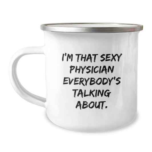 Funny Physician Gifts from Friends for Christmas Unique Physician Presents, Sexy Physician Everybody's Talking About Camping Mug, Perfect Christmas Unique Gift for Physician Men - Image 1