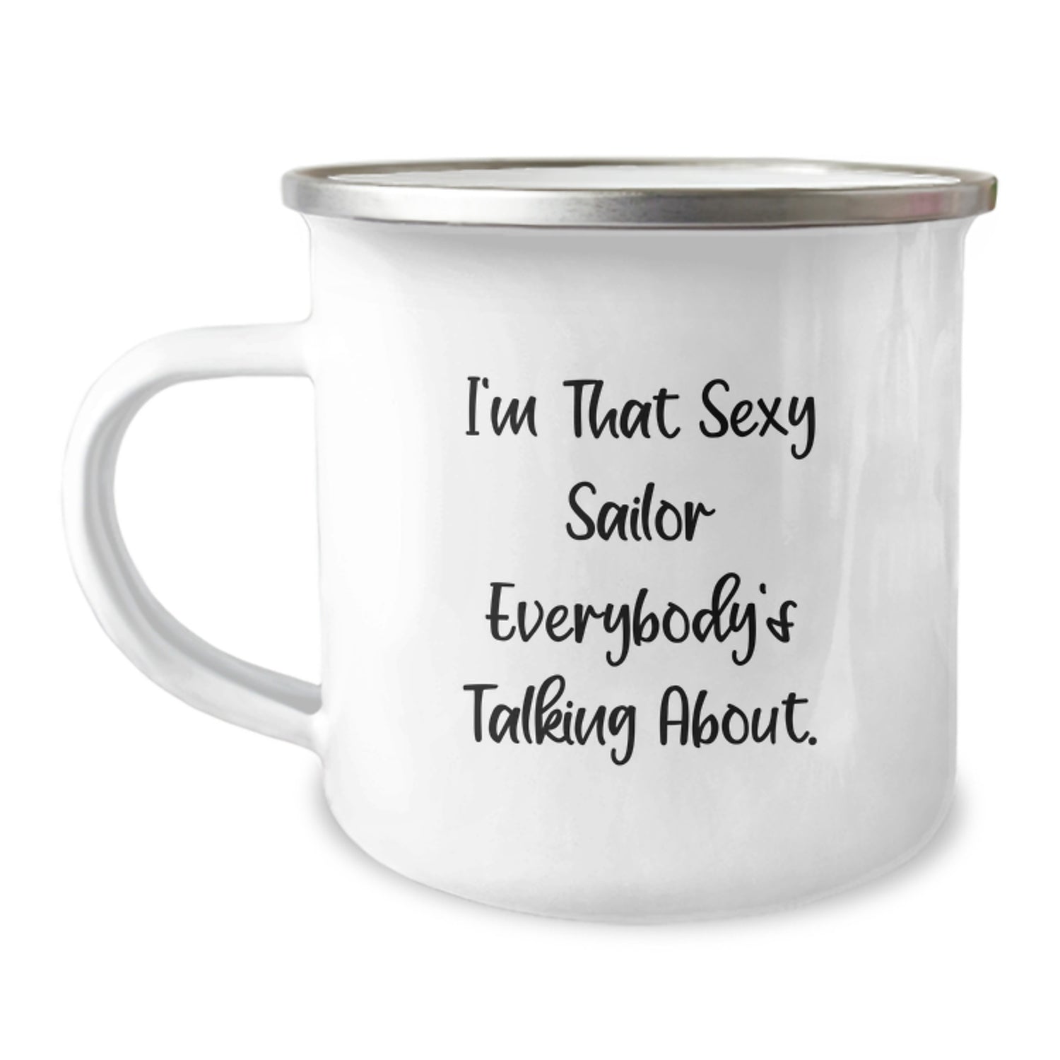 Funny Sailor Gifts from Friends for Men, Christmas Unique Sailor Camping Mug, 'I'm That Sexy Sailor Everybody's Talking About.' - Image 1