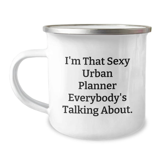 Gifts from Friends for Urban Planner Men, Funny I'm That Sexy Urban Planner Everybody's Talking About. Camping Mug for Christmas - Image 1