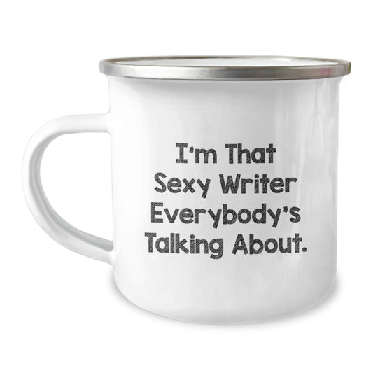 Unique Gifts from Friends for Writers, Funny Camping Mugs with I'm That Sexy Writer Everybody's Talking About Quote, Christmas Unique Gifts - Image 1