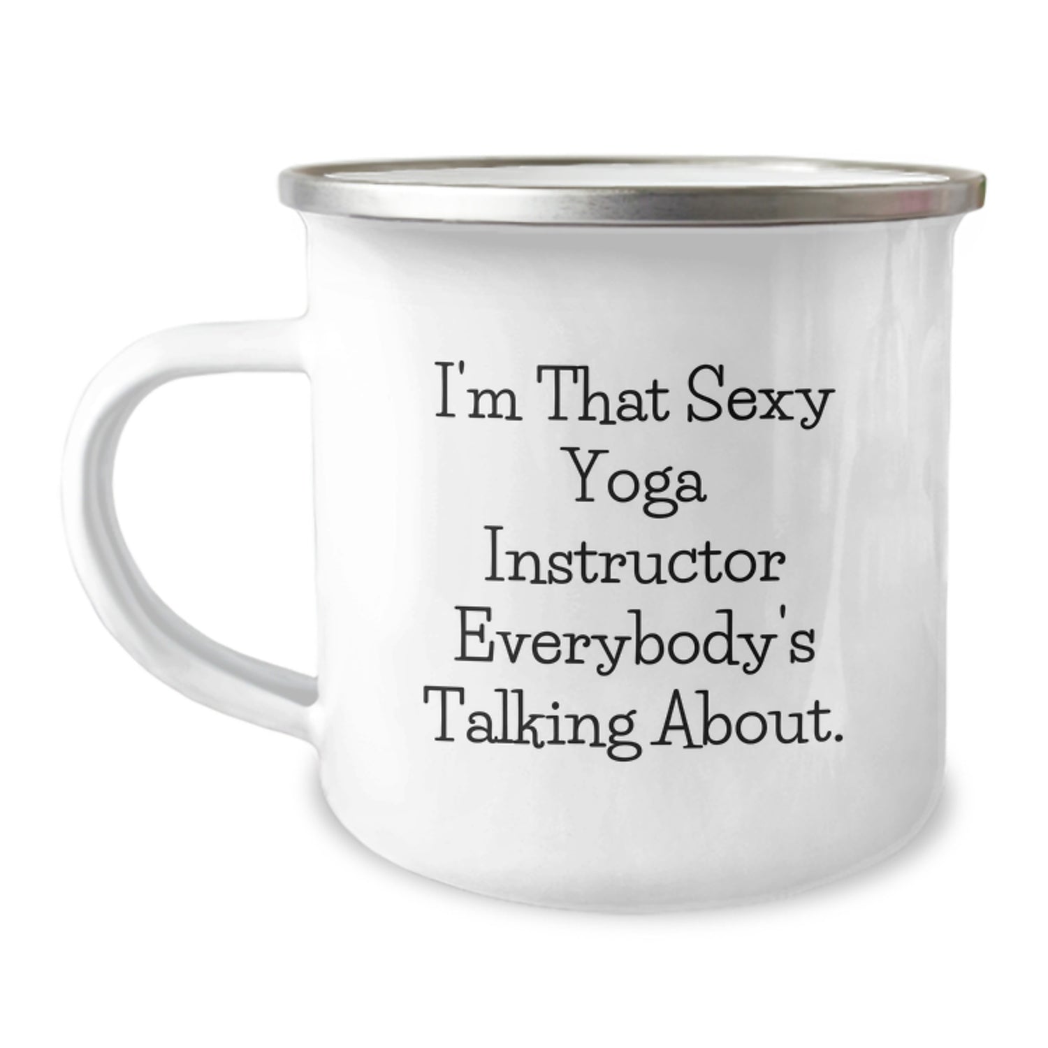 Funny Yoga Instructor Gifts from Friends to Men, Unique Camping Mug for Christmas Unique Gifts, I'm That Sexy Yoga Instructor Everybody's Talking About. - Image 1