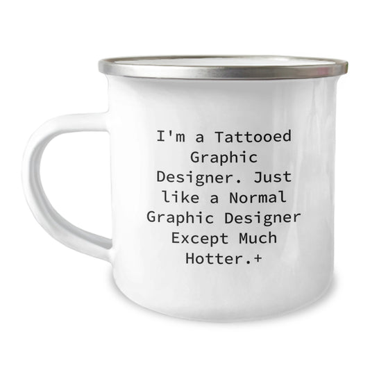 Funny Graphic Designer Gifts from Friends, Camping Mug for Graphic Designers, I'm A Tattooed Graphic Designer, Unique Christmas Unique Gifts for Men - Image 1