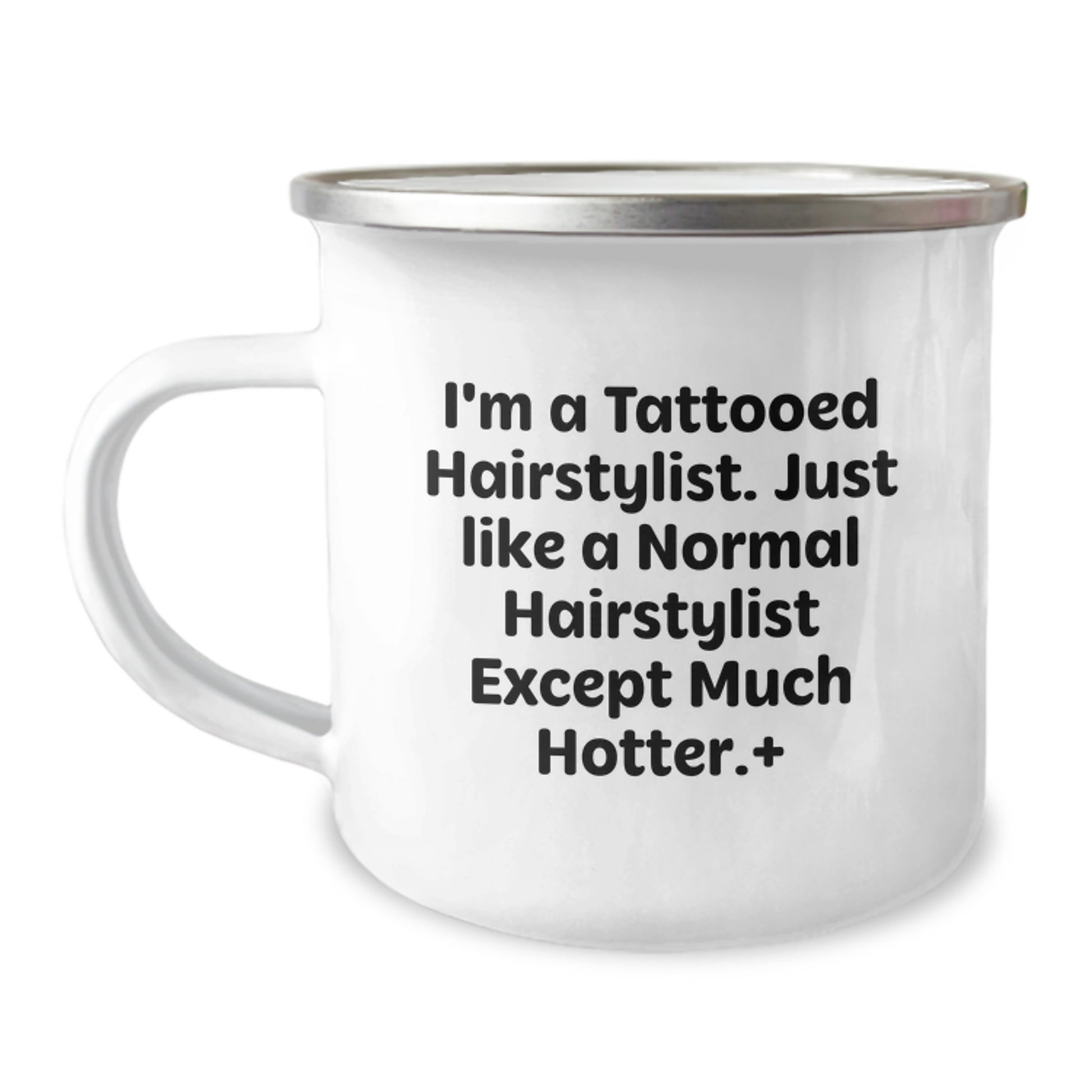 Funny Hairstylist Gifts from Men to Women - Christmas Unique Gifts for Hairstylist Friends - I'm a Tattooed Hairstylist Except Much Hotter Camping Mug - Image 1