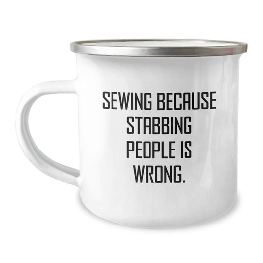 Funny Camping Mugs for Sewing Enthusiasts Gifts from Friends and Family for Christmas - 'Sewing Because Stabbing People Is Wrong.' - Image 1