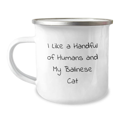 Funny Balinese Cat Gifts for Men and Women - Unique Christmas Memorable Present from Friends and Family - Camping Mug I Like A Handful Of Humans And My Balinese Cat - Image 1