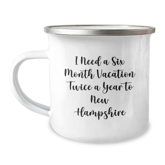 Gifts from New Hampshire Lovers, Christmas Unique Gifts for New Hampshire Enthusiasts, Camping Mug for Friends and Family, 'I Need A Six Month Vacation Twice A Year To New Hampshire' Funny Mugs - Image 1
